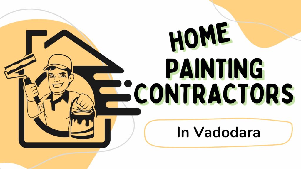 Home Painting Contractors in Vadodara